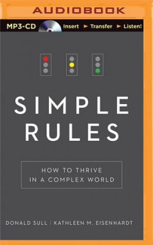 Digital Simple Rules: How to Thrive in a Complex World Donald Sull