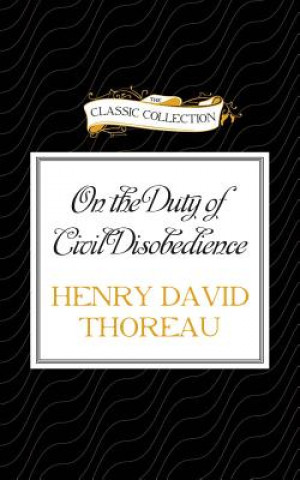 Audio On the Duty of Civil Disobedience Henry David Thoreau