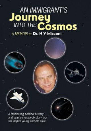 Книга Immigrant's Journey into the Cosmos Dr N. y. Misconi