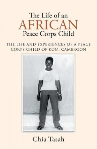 Książka Life of an African Peace Corps Child Chia Tasah