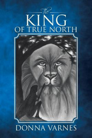 Kniha King of True North Donna Varnes