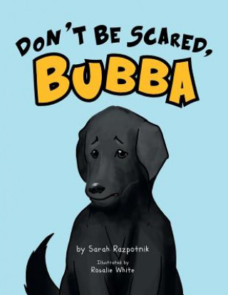 Kniha Don't Be Scared, Bubba Sarah Razpotnik