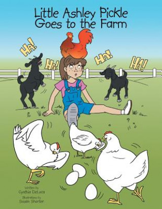 Kniha Little Ashley Pickle Goes to the Farm Cynthia DeLuca