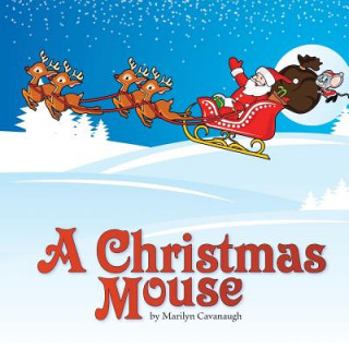 Könyv Christmas Mouse Marilyn Cavanaugh
