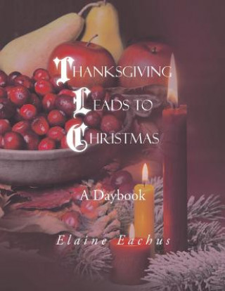 Carte Thanksgiving Leads to Christmas Elaine Eachus