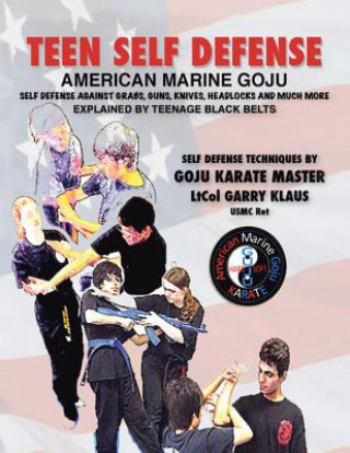 Könyv TEEN SELF-DEFENSE American Marine Goju Garry Klaus