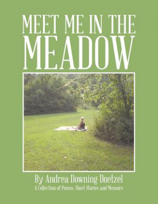 Knjiga Meet Me in the Meadow Andrea Downing Doetzel