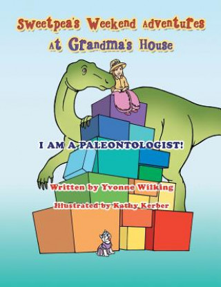 Libro Sweetpea's Weekend Adventures At Grandma's House Yvonne Wilking