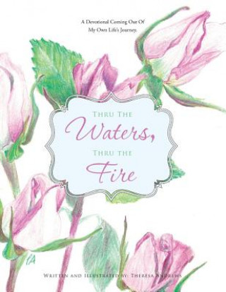 Kniha Thru the Waters, Thru the Fire Theresa Andrews