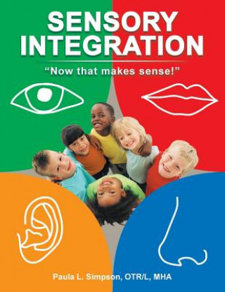 Kniha Sensory Integration Paula L. Simpson Otr L. Mha