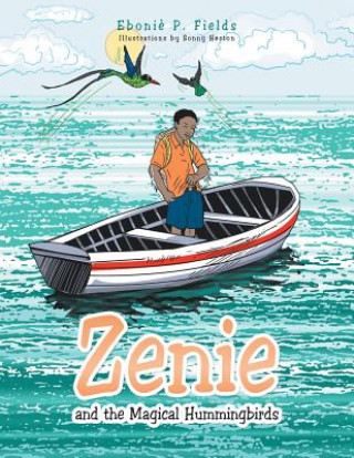 Carte Zenie and the Magical Hummingbirds Ebonie P. Fields