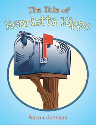 Book Tale of Henrietta Hippo Aaron Johnson