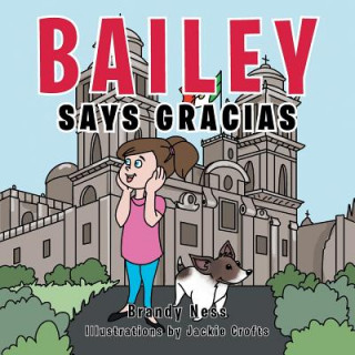 Libro Bailey Says Gracias Brandy Ness