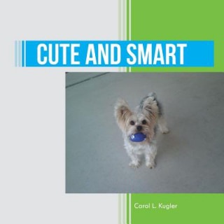 Kniha Cute and Smart Carol L. Kugler