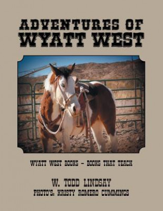 Książka Adventures of Wyatt West W. Todd Lindsay