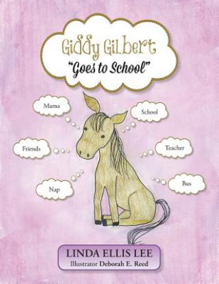 Kniha Giddy Gilbert Goes to School Linda Ellis Lee