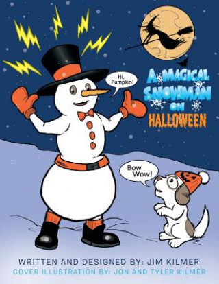 Carte Magical Snowman on Halloween Jim Kilmer
