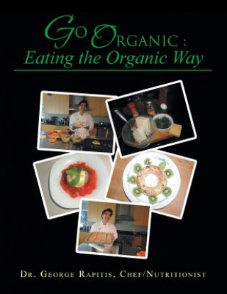 Książka Go Organic Chef Nutritionist Dr George Rapitis