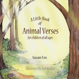 Carte Little Book of Animal Verses for Children of All Ages Susan Fox