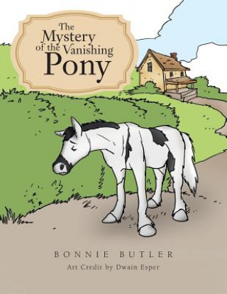 Knjiga Mystery of the Vanishing Pony Bonnie Butler