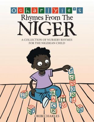 Könyv Ocharlyie's Rhymes from the Niger Oribi Charles