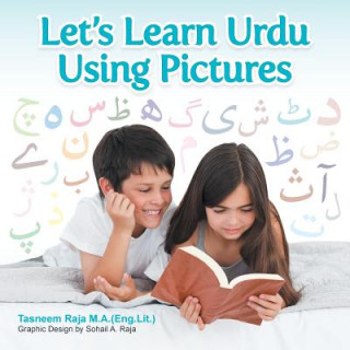 Könyv Let's Learn Urdu Using Pictures Tasneem Raja M. a. (Eng Lit ).
