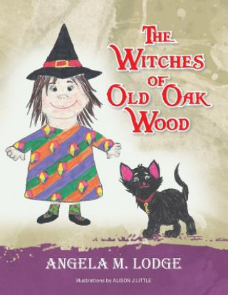 Книга Witches of Old Oak Wood Angela M. Lodge