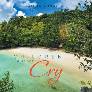 Buch Children Must Not Cry Aisha Konateh