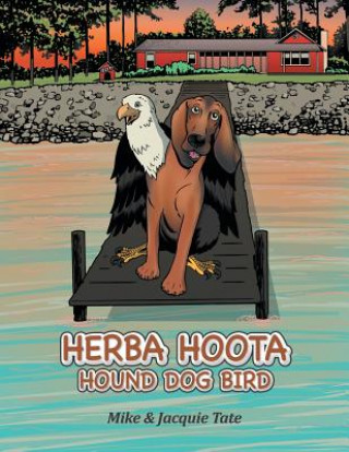 Książka Herba Hoota Hound Dog Bird Mike and Jacquie Tate