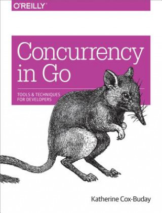 Kniha Concurrency in Go Katherine Cox-Buday