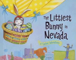 Carte The Littlest Bunny in Nevada: An Easter Adventure Lily Jacobs