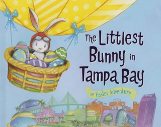 Kniha The Littlest Bunny in Tampa Bay: An Easter Adventure Lily Jacobs