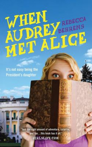 Книга When Audrey Met Alice Rebecca Behrens