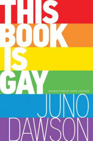 Carte This Book Is Gay James Dawson