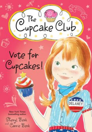 Книга Vote for Cupcakes! Sheryl Berk