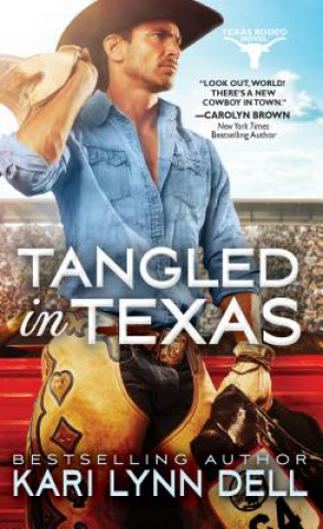 Kniha Tangled in Texas Kari Lynn Dell
