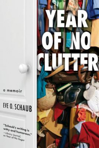 Book Year of No Clutter Eve Schaub