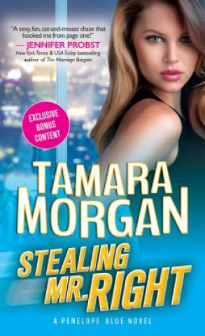 Knjiga Stealing Mr. Right Tamara Morgan