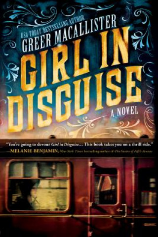 Kniha Girl in Disguise Greer Macallister