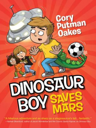 Kniha Dinosaur Boy Saves Mars Cory Putman Oakes