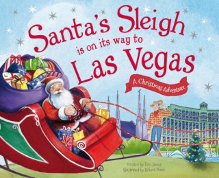 Kniha Santa's Sleigh Is on Its Way to Las Vegas: A Christmas Adventure Eric James