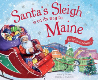 Książka Santa's Sleigh Is on Its Way to Maine: A Christmas Adventure Eric James