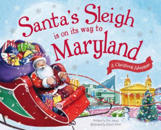 Livre Santa's Sleigh Is on Its Way to Maryland: A Christmas Adventure Eric James