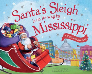 Carte Santa's Sleigh Is on Its Way to Mississippi: A Christmas Adventure Eric James