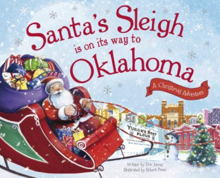 Carte Santa's Sleigh Is on Its Way to Oklahoma: A Christmas Adventure Eric James