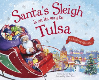 Book Santa's Sleigh Is on Its Way to Tulsa: A Christmas Adventure Eric James