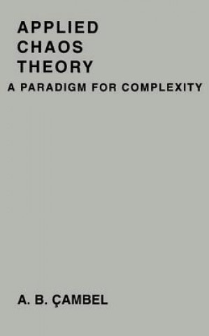 Carte Applied Chaos Theory: A Paradigm for Complexity Ali Bulent Cambel