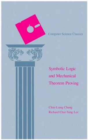 Kniha Symbolic Logic and Mechanical Theorem Proving Chin-Liang Chang