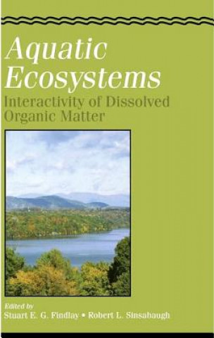 Kniha Aquatic Ecosystems: Interactivity of Dissolved Organic Matter Stuart Findlay