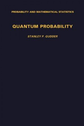 Kniha Quantum Probability Stanley P. Gudder